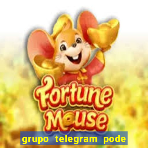 grupo telegram pode tudo 18